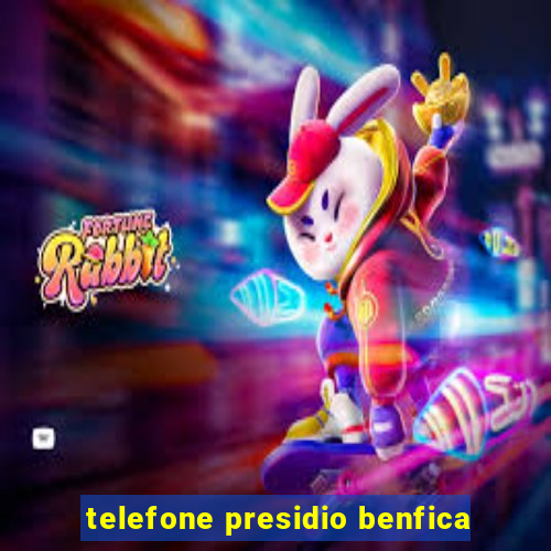 telefone presidio benfica